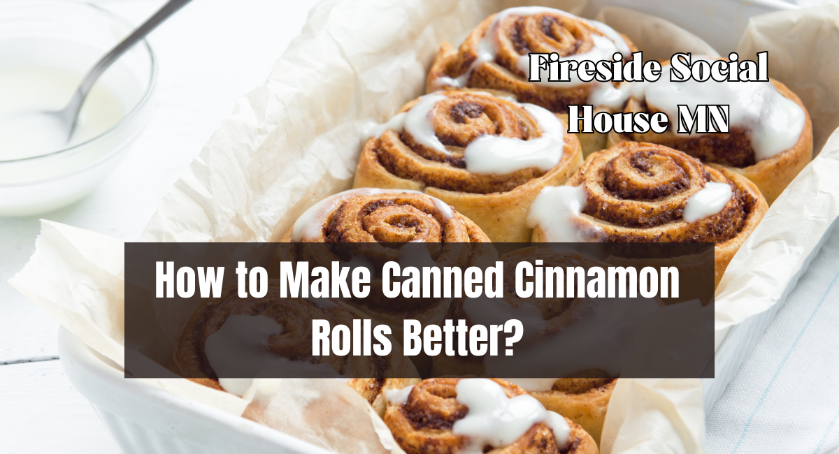 How to Make Canned Cinnamon Rolls Better