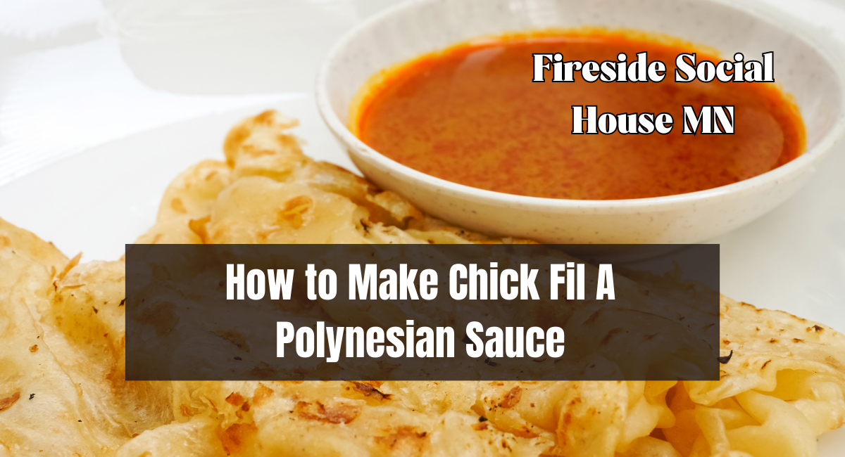 How to Make Chick Fil A Polynesian Sauce