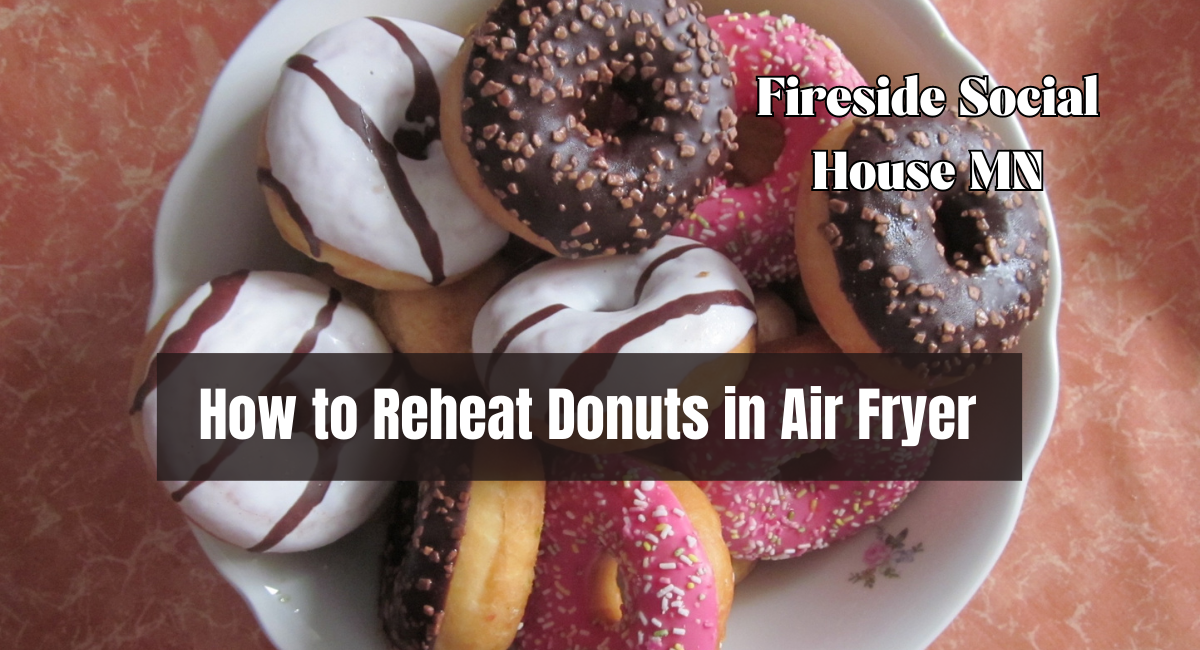 How to Reheat Donuts in Air Fryer