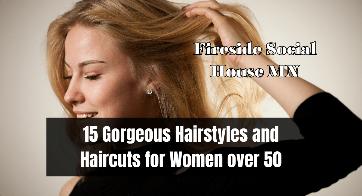15 Gorgeous Hairstyles and Haircuts for Women over 50