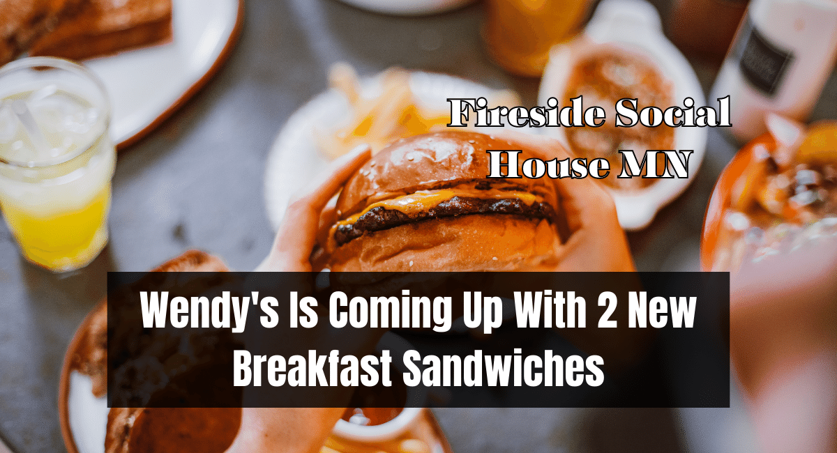Wendy’s Is Coming Up With 2 New Breakfast Sandwiches